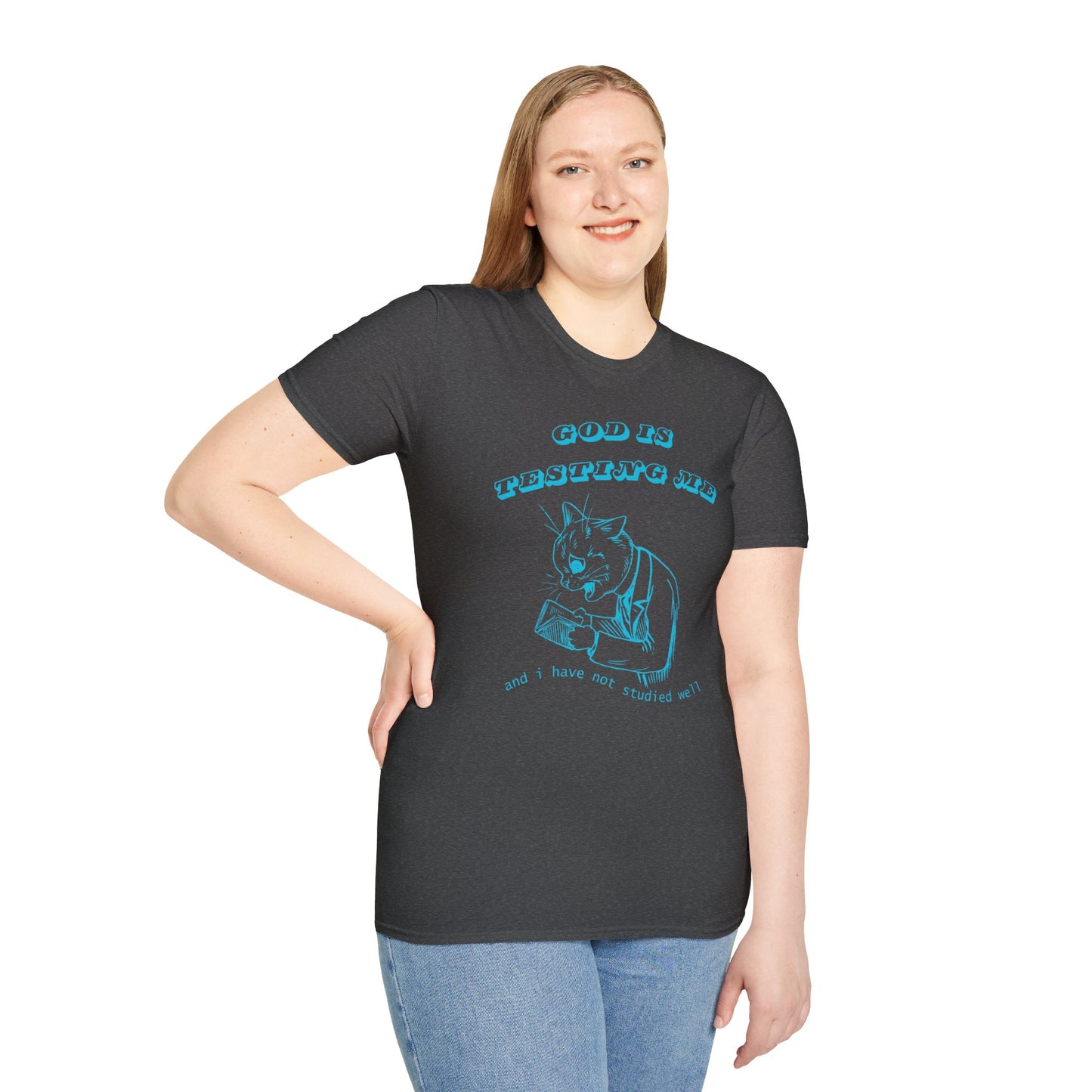 Funny Unisex T-Shirt- God Is Testing Me