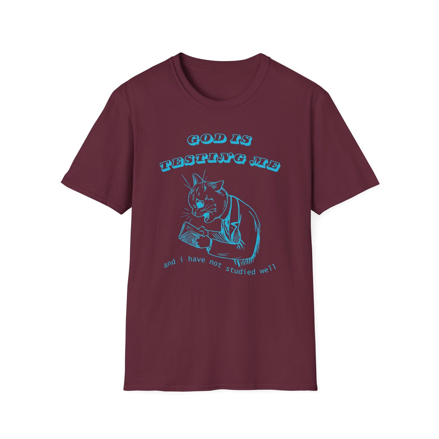 Funny Unisex T-Shirt- God Is Testing Me