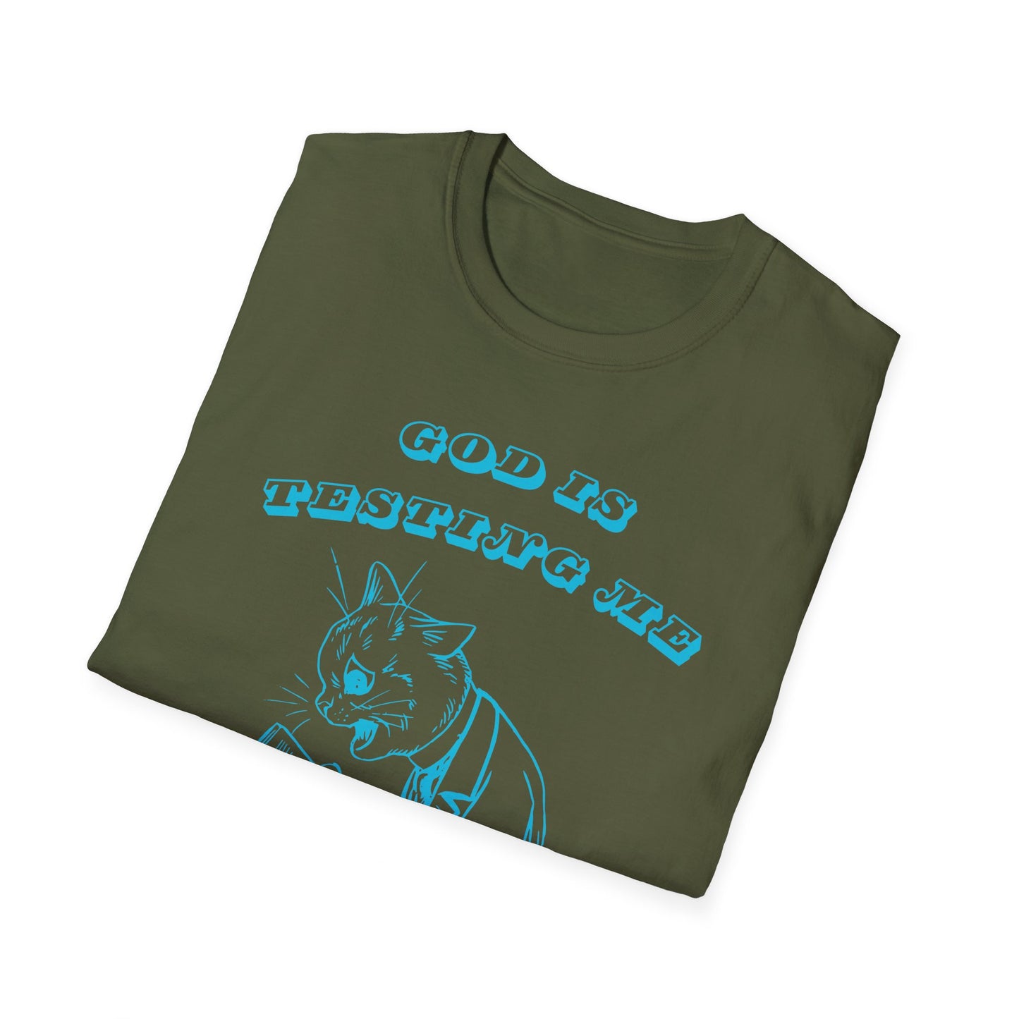Funny Unisex T-Shirt- God Is Testing Me