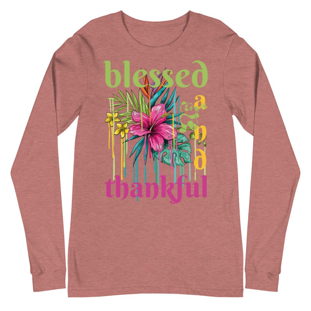 Blessed and Thankful Unisex Long Sleeve Tee. Thanksgiving T Shirt. Gifts for Friends and Loved Ones. Holiday Gifts for Women and Men. Tees for Every Occasion - reallyposhgifts