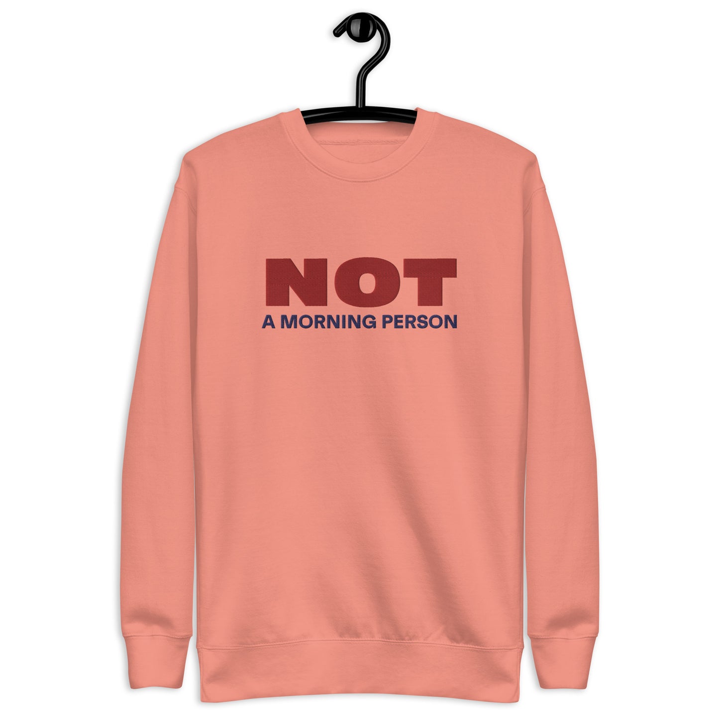 Custom Unisex Premium Sweatshirt. Funny and Motivational Shirt