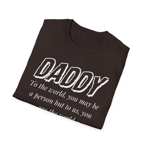 Daddy, You Are The World Custom T-Shirt