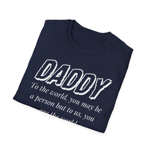 Daddy, You Are The World Custom T-Shirt