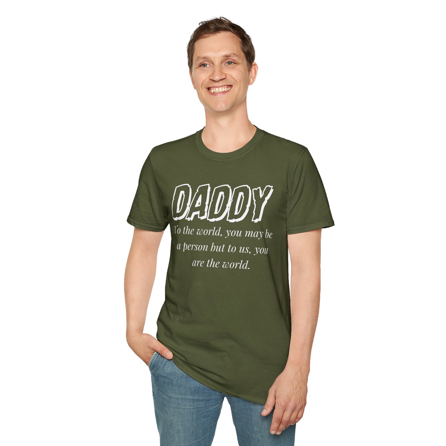 Daddy, You Are The World Custom T-Shirt