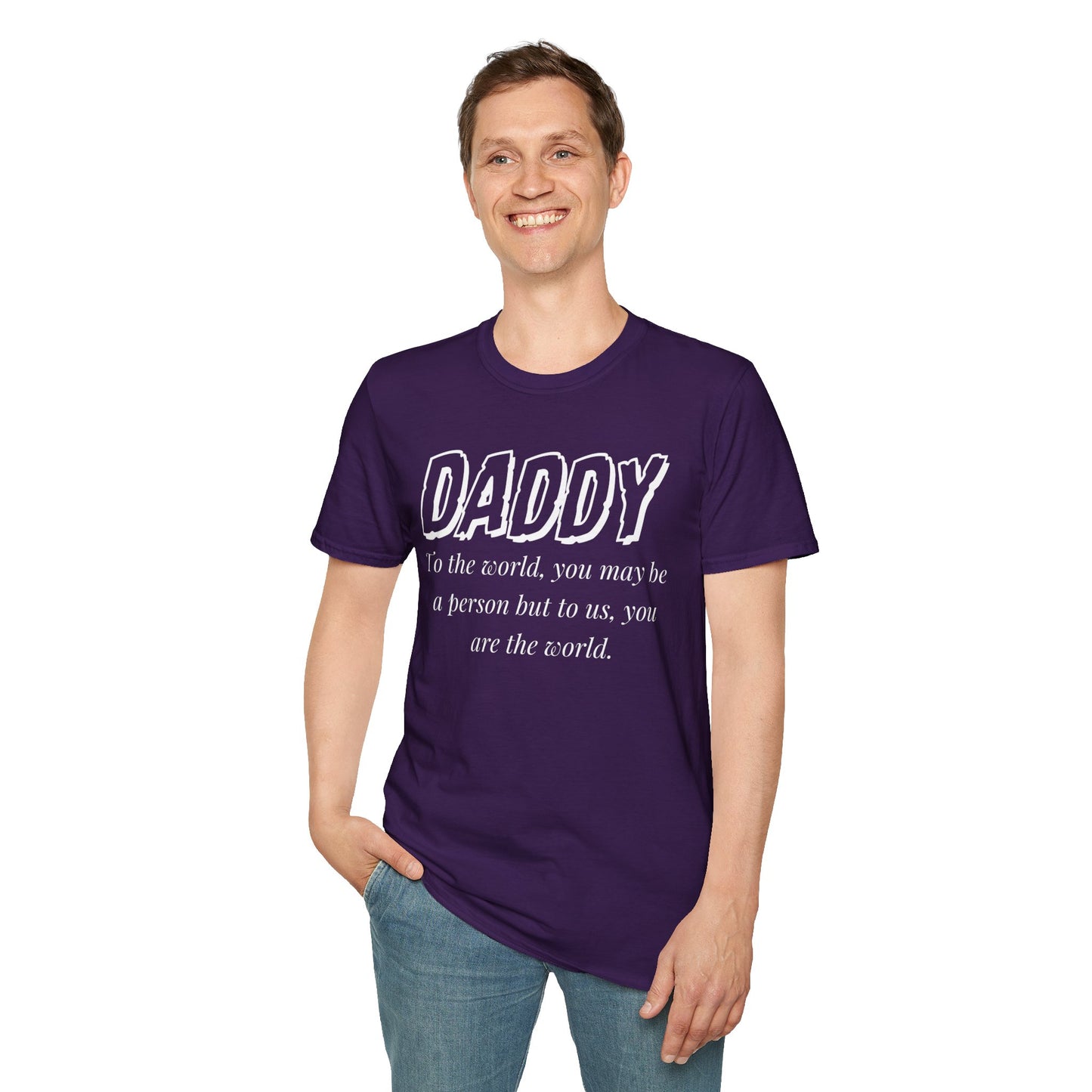 Daddy, You Are The World Custom T-Shirt