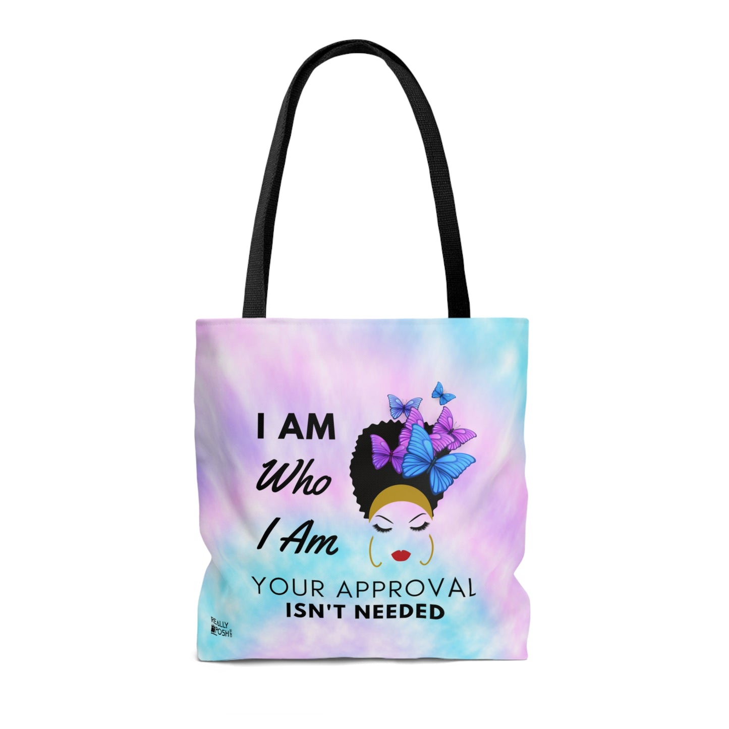 Motivational Tote Bag- I Am Who I Am