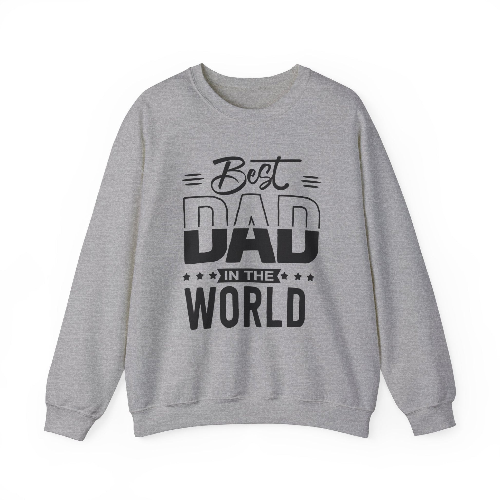 Best Dad In The World Crewneck Sweatshirt - reallyposhgifts