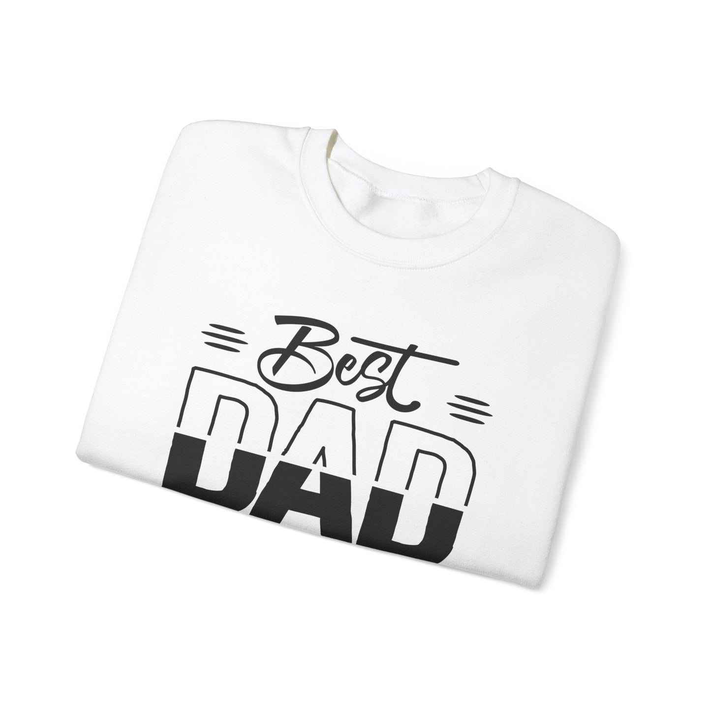 Best Dad In The World Crewneck Sweatshirt - reallyposhgifts