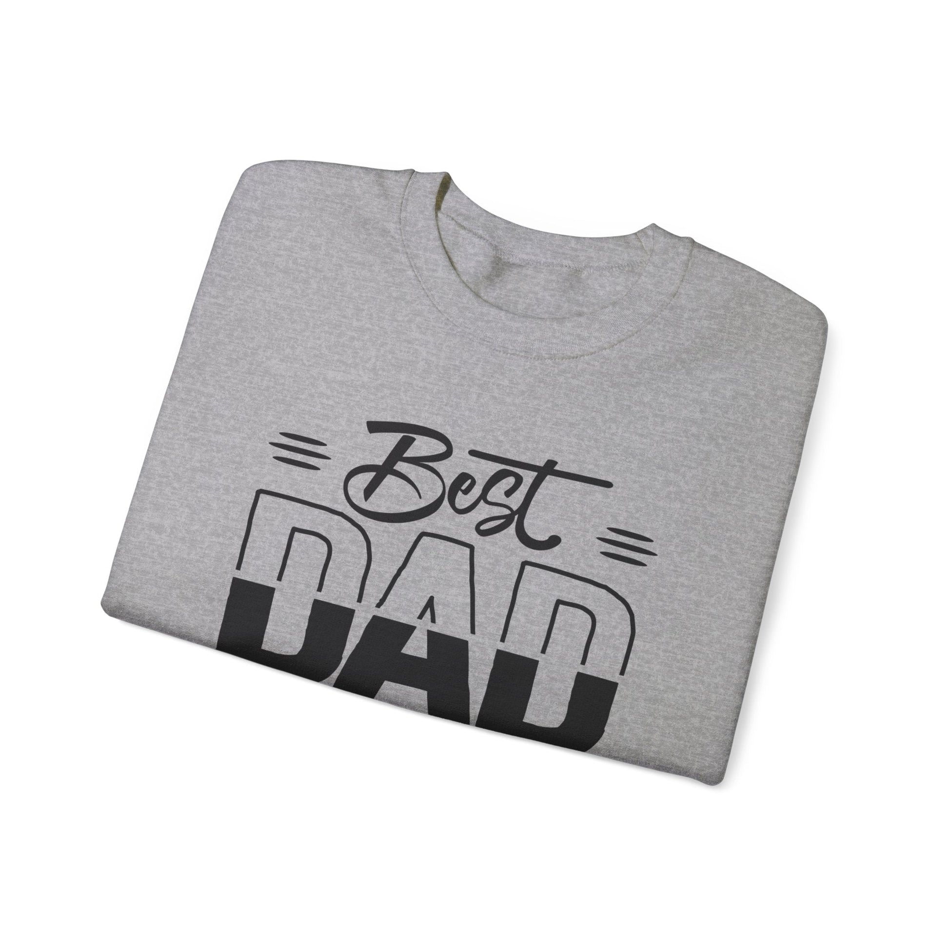 Best Dad In The World Crewneck Sweatshirt - reallyposhgifts