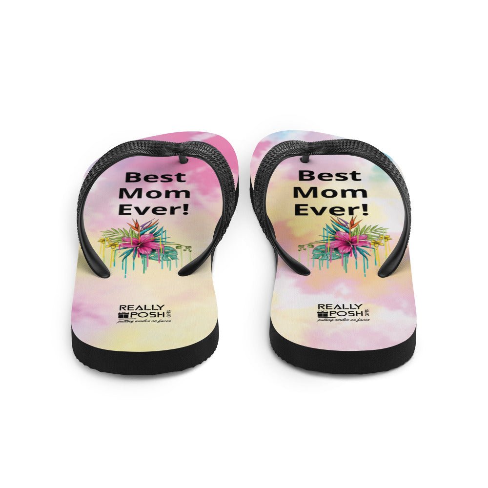 Best Mom Ever Flip - Flops. Fabric Lined Slippers. Happy Mothers Day Gift. Mothers Day Gift for Moms, Grandmas, Daughters, New and Expectant Moms, Step Moms, In - laws - reallyposhgifts