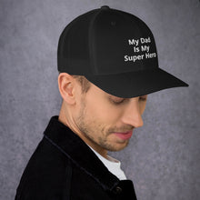 Load image into Gallery viewer, My Dad Is My Hero Trucker Cap. Custom Mesh Hat for Fathers Day. Hat Gift for Men. Daddy Summer Beach Hat. Gift for Dad, Grandpa, Son, Grandson. Holiday Gift for Men
