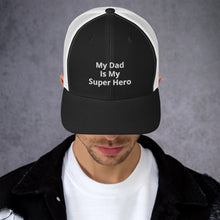 Load image into Gallery viewer, My Dad Is My Hero Trucker Cap. Custom Mesh Hat for Fathers Day. Hat Gift for Men. Daddy Summer Beach Hat. Gift for Dad, Grandpa, Son, Grandson. Holiday Gift for Men

