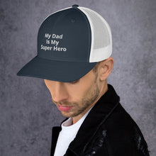 Load image into Gallery viewer, My Dad Is My Hero Trucker Cap. Custom Mesh Hat for Fathers Day. Hat Gift for Men. Daddy Summer Beach Hat. Gift for Dad, Grandpa, Son, Grandson. Holiday Gift for Men
