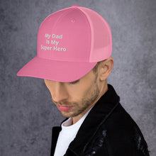 Load image into Gallery viewer, My Dad Is My Hero Trucker Cap. Custom Mesh Hat for Fathers Day. Hat Gift for Men. Daddy Summer Beach Hat. Gift for Dad, Grandpa, Son, Grandson. Holiday Gift for Men
