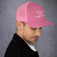 Load image into Gallery viewer, My Dad Is My Hero Trucker Cap. Custom Mesh Hat for Fathers Day. Hat Gift for Men. Daddy Summer Beach Hat. Gift for Dad, Grandpa, Son, Grandson. Holiday Gift for Men
