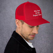 Load image into Gallery viewer, My Dad Is My Hero Trucker Cap. Custom Mesh Hat for Fathers Day. Hat Gift for Men. Daddy Summer Beach Hat. Gift for Dad, Grandpa, Son, Grandson. Holiday Gift for Men
